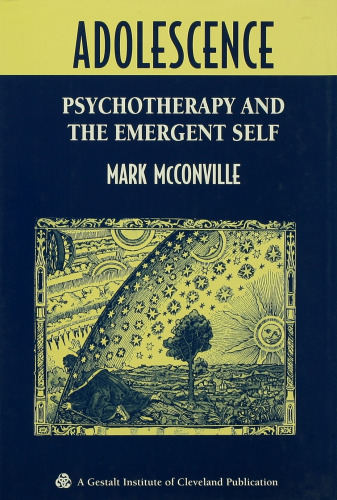 Adolescence: Psychotherapy and the Emergent Self