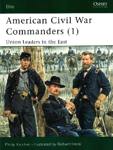 American Civil War Commanders - Union Leaders on the East