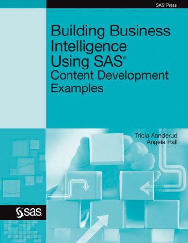 Building Business Intelligence Using SAS: Content Development Examples