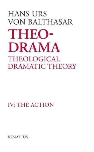 Theo-Drama, Vol. 4：The Action