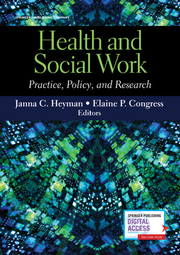 Health and Social Work: Practice, Policy, and Research