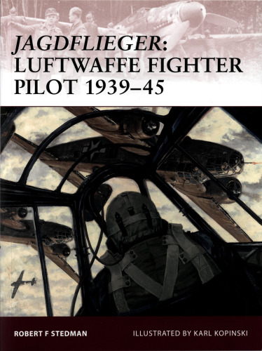 Jagdflieger: Luftwaffe fighter pilot 1939-45