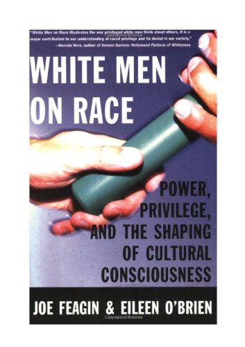 White Men on Race: Power, Privilege, and the Shaping of Cultural Consciousness