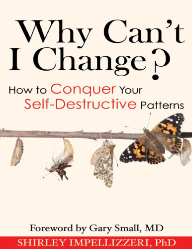 Why Can’t I Change? How to Conquer Your Self-Destructive Patterns