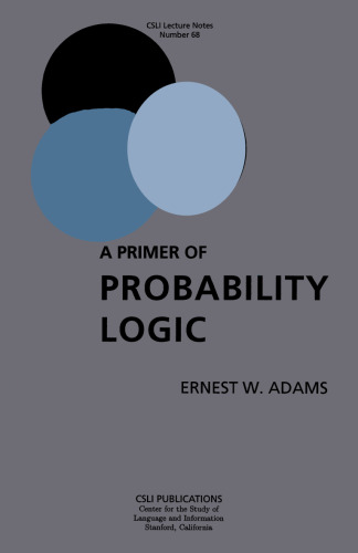 A Primer of Probability Logic