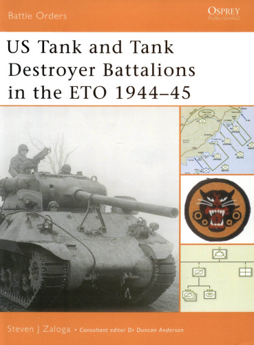 US Tank and Tank Destroyer Battalions in the ETO 1944-45