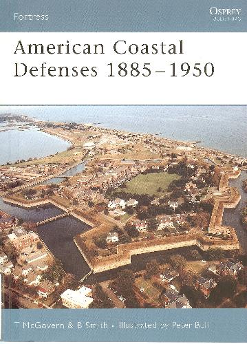 American Coastal Defenses 1885-1950