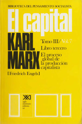 El capital / Libro tercero. El proceso global de la produccion capitalista / 7