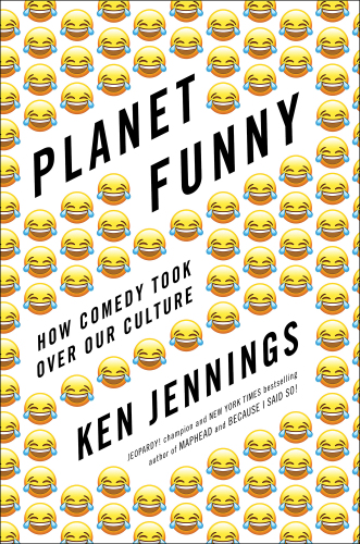 Planet Funny: How Comedy Took Over Our Culture