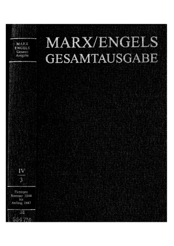 MEGA² IV.3 - Karl Marx - Exzerpte und Notizen. Sommer 1844 bis Anfang 1847