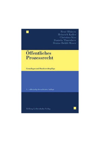 Öffentliches Prozessrecht: Grundlagen und Bundesrechtspflege