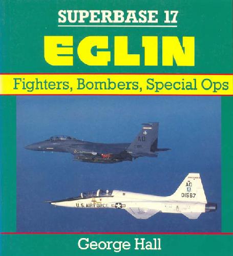 Eglin: Fighters, Bombers, Special Ops