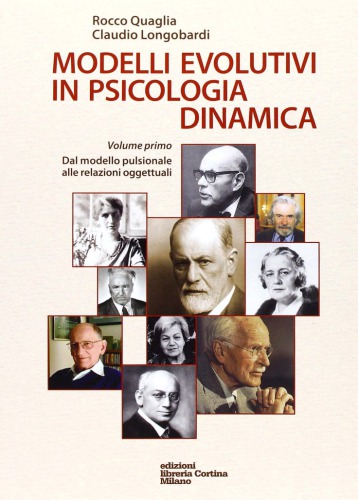 Modelli evolutivi in psicologia dinamica. Dal modello pulsionale alle relazioni oggettuali