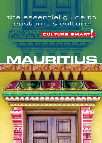 Mauritius - Culture Smart!: The Essential Guide to Customs & Culture