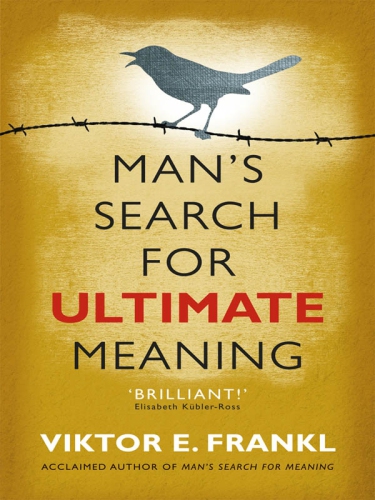 Man’s Search for Ultimate Meaning