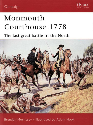 Monmouth Courthouse, 1778: The Last Great Battle in the North