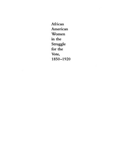 African American Women in the Struggle for the Vote, 1850–1920