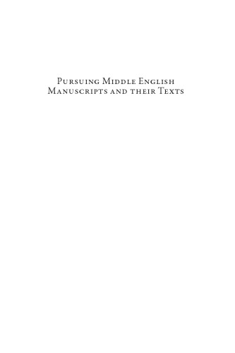 Pursuing Middle English Manuscripts and their Texts: Essays in Honour of Ralph Hanna