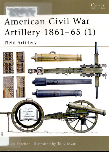 American Civil War Artillery 1861-65: Field Artillery