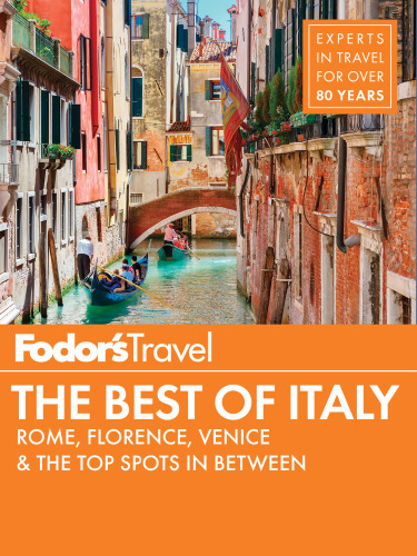 Italy: Rome, Florence, Venice & the Top Spots in Between