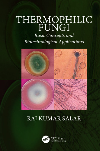 Thermophilic fungi : basic concepts and biotechnological applications