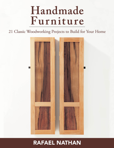 Handmade Furniture: 21 Classic Woodworking Projects to Build for Your Home