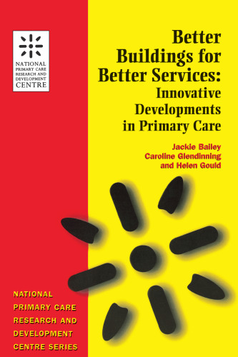 Better Buildings for Better Services: Innovative Developments in Primary Care