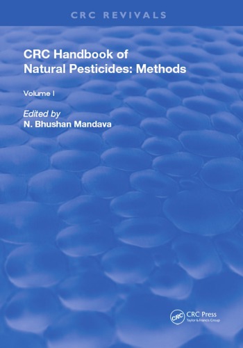 Handbook of Natural Pesticides: Methods : Volume I: Theory, Practice, and Detection