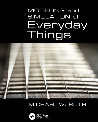 Modeling and simulation of everyday things