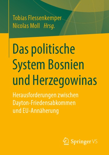 Das politische System Bosnien und Herzegowinas : Herausforderungen zwischen Dayton-Friedensabkommen und EU-Annäherung