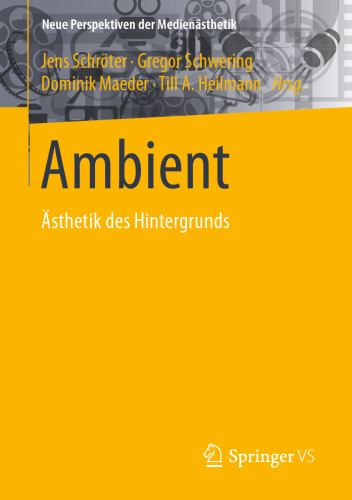 Ambient: Ästhetik des Hintergrunds