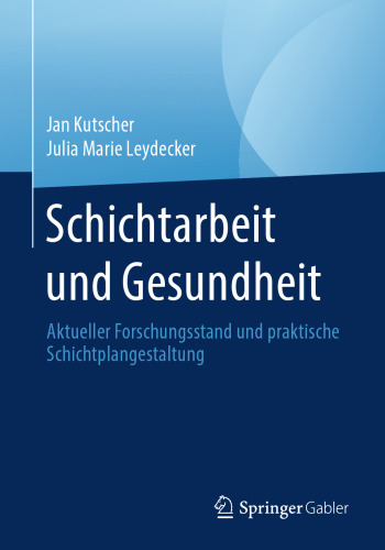 Schichtarbeit und Gesundheit: Aktueller Forschungsstand und praktische Schichtplangestaltung