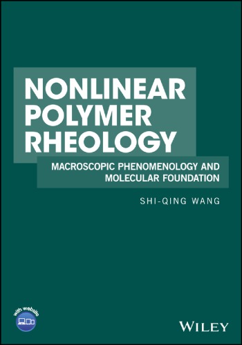 Nonlinear polymer rheology : macroscopic phenomenology and molecular foundation