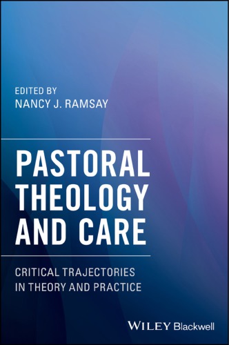 Pastoral theology and care : critical trajectories in theory and practice