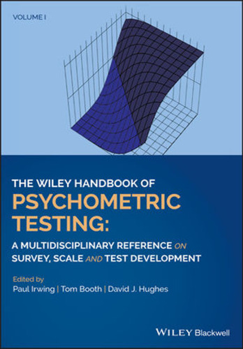 The Wiley handbook of psychometric testing : a multidisciplinary reference on survey, scale, and test development