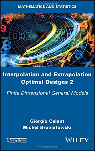 Interpolation and Extrapolation Optimal Designs 2: Finite Dimensional General Models