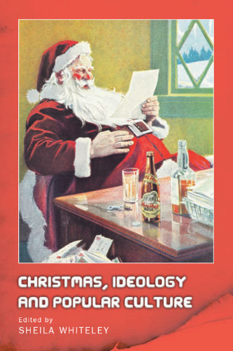 Christmas, Ideology and Popular Culture