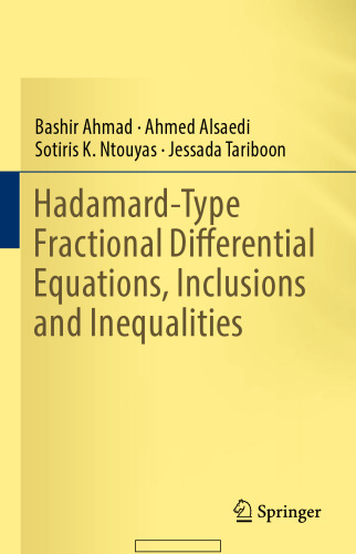 Hadamard-Type Fractional Differential Equations, Inclusions and Inequalities