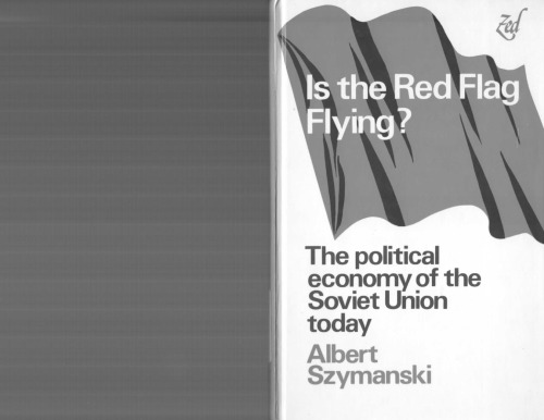 Is the Red Flag Flying?: The Political Economy of the Soviet Union