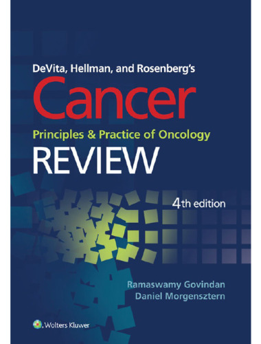 DeVita, Hellman, and Rosenberg’s Cancer, Principles and Practice of Oncology: Review