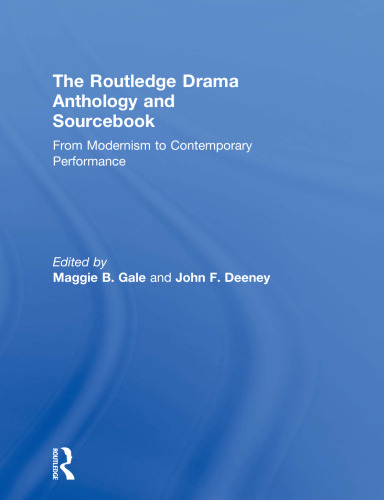 The Routledge Drama Anthology and Sourcebook: From Modernism to Contemporary Performance