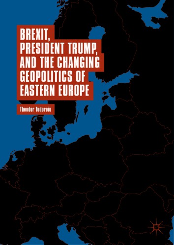 Brexit, President Trump, and the Changing Geopolitics of Eastern Europe