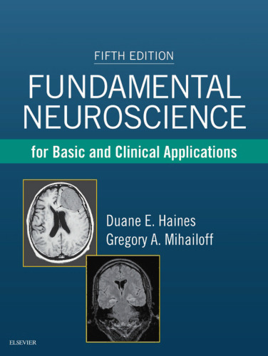 Fundamental Neuroscience for Basic and Clinical Applications