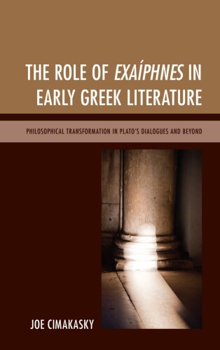 The Role of Exaíphnes in Early Greek Literature: Philosophical Transformation in Plato’s Dialogues and Beyond