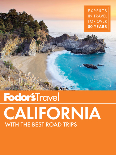 Fodor’s California: with the Best Road Trips