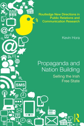 Propaganda and Nation Building: Selling the Irish Free State