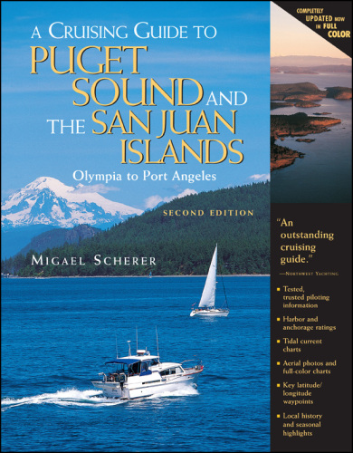 A Cruising Guide to Puget Sound and the San Juan Islands: Olympia to Port Angeles