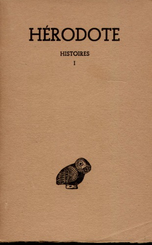 Hérodote: Histoires. Tome I, Livre I : Clio