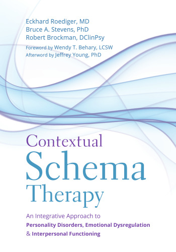 Contextual Schema Therapy: An Integrative Approach to Personality Disorders, Emotional Dysregulation, and Interpersonal Functioning