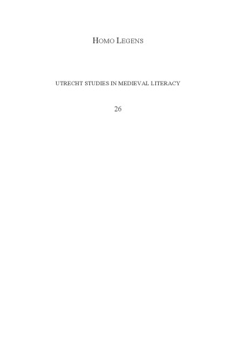 Homo Legens: Styles et pratiques de lecture: Analyses comparées des traditions orales et écrites au Moyen Âge / Styles and Practices of Reading: Comparative Analyses of Oral and Written Traditions in the Middle Ages